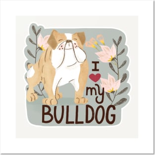 I love my Bulldog Posters and Art